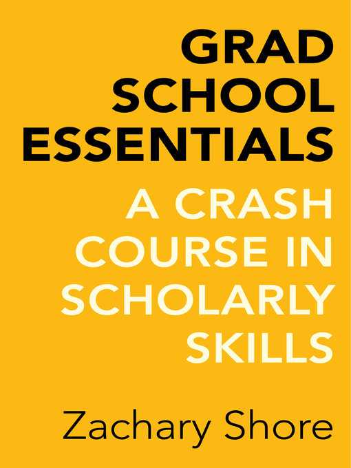 Title details for Grad School Essentials by Zachary Shore - Available